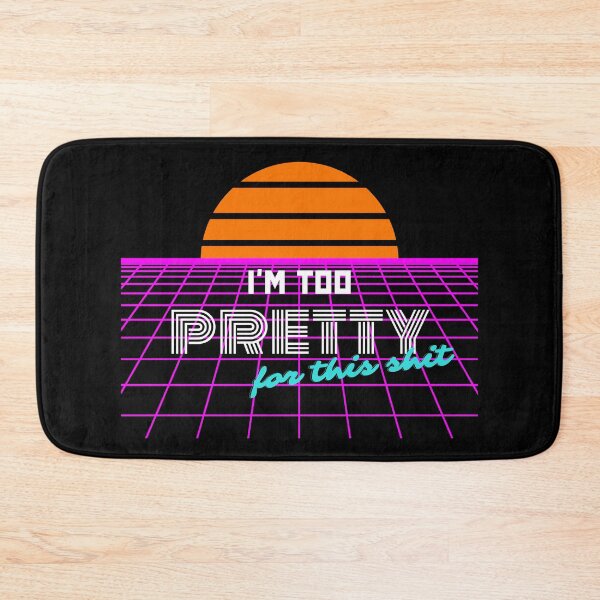 Item preview, I'm Too Pretty For This Shit designed and sold by brytfanna.