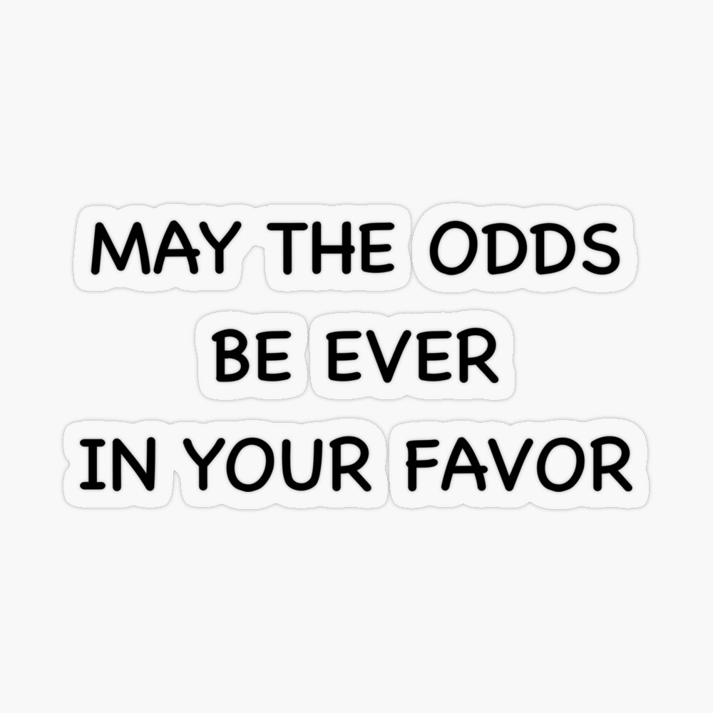 may the odds be ever in your favor quote