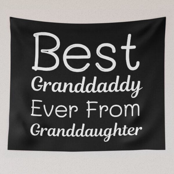 Item preview, Best granddaddy ever from granddaughter designed and sold by Legendario00.