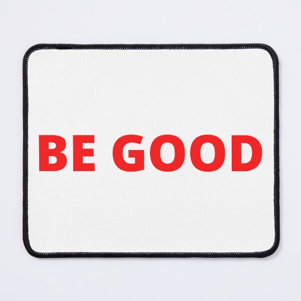 Item preview, BE GOOD designed and sold by BIG-BAAZAR.