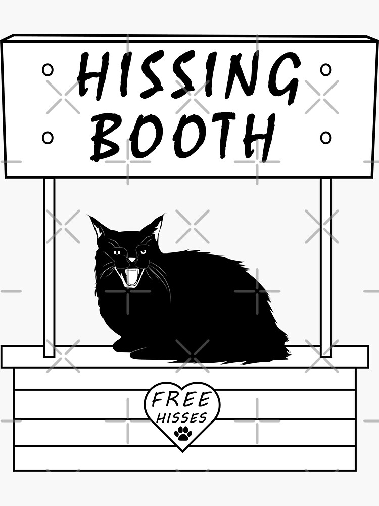 "Funny Angry Kitten Kitty, Free Hisses Hissing Booth Cat" Sticker for