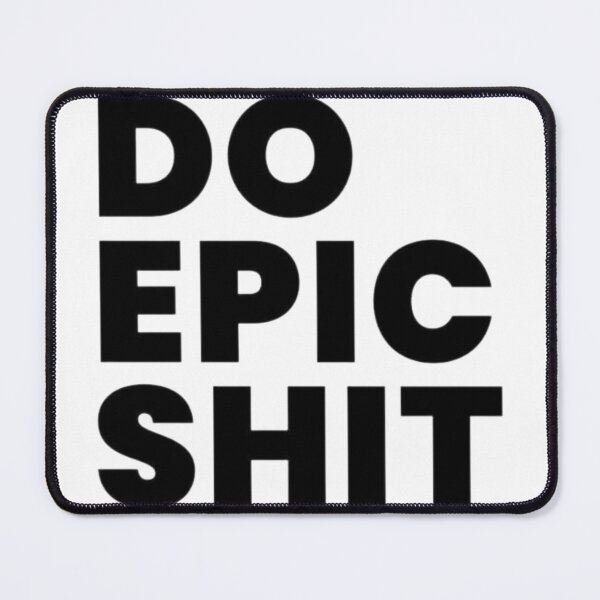 Item preview, Do Epic Sht designed and sold by zeeshanahmad888.