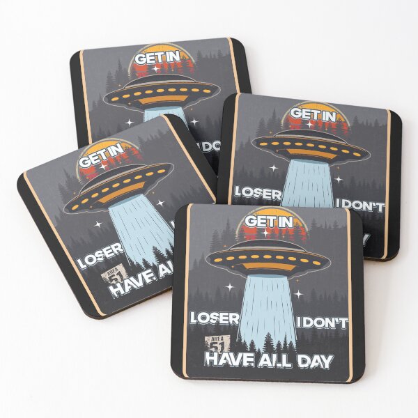 Item preview, UFO GET IN LOSER I DON T HAVE ALL DAY designed and sold by HomeCoquette.