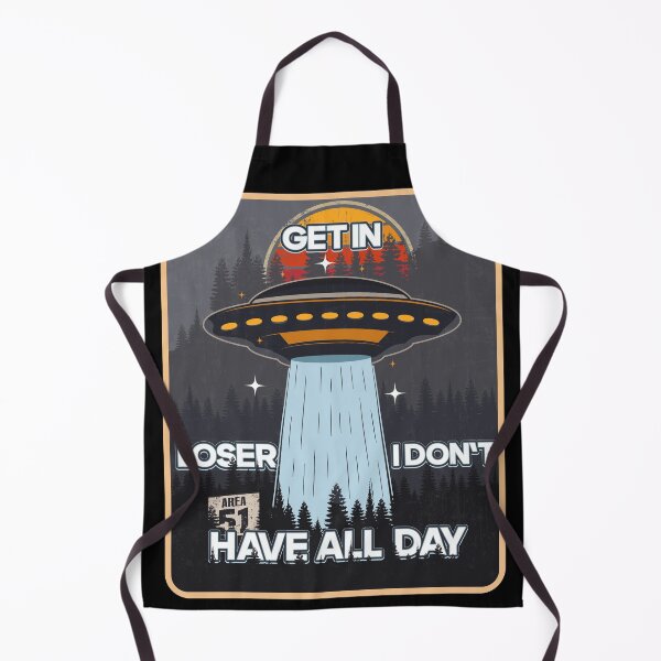 Item preview, UFO GET IN LOSER I DON T HAVE ALL DAY designed and sold by HomeCoquette.