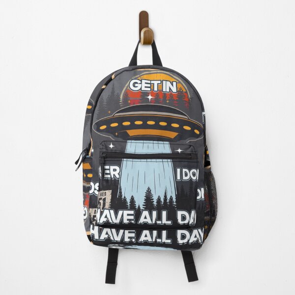 Item preview, UFO GET IN LOSER I DON T HAVE ALL DAY designed and sold by HomeCoquette.