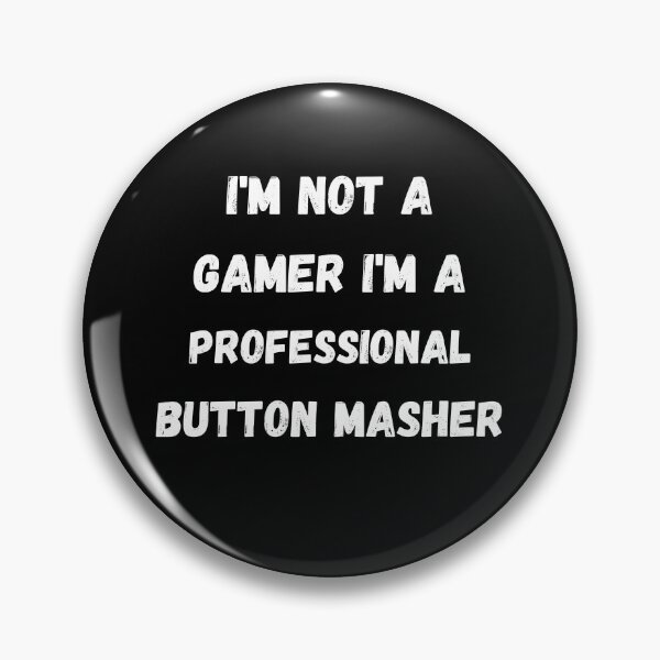 Item preview, Gaming Slogans - Im Not A Gamer Im A Professional Button Smasher - Funny Gamer Novelty Designs designed and sold by ImagesDesigns.