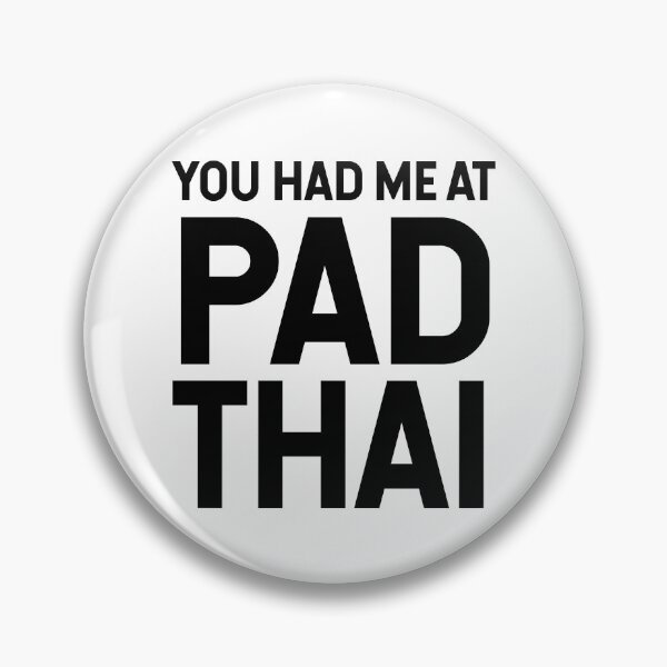 Item preview, You Had Me At Pad Thai designed and sold by SarahJisri.