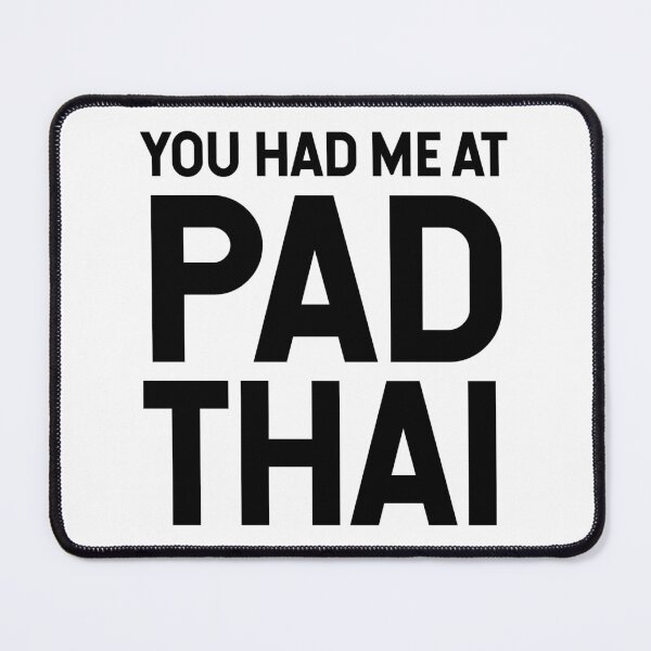 Item preview, You Had Me At Pad Thai designed and sold by SarahJisri.