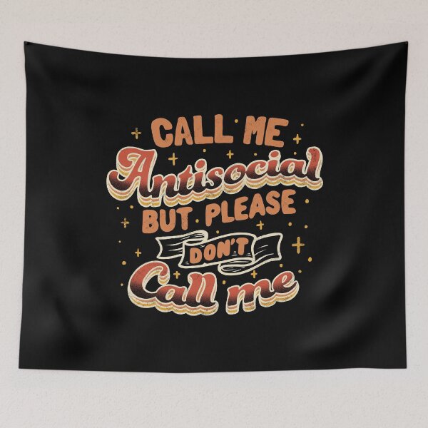 Item preview, Call Me Antisocial But Please Don't Call Me Dark by Tobe Fonseca designed and sold by Tobe Fonseca®.