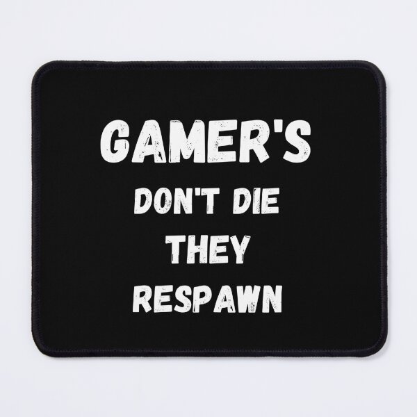Item preview, Gaming Slogans - Gamers Dont Die They Respawn - Funny Gamer Novelty Designs designed and sold by ImagesDesigns.