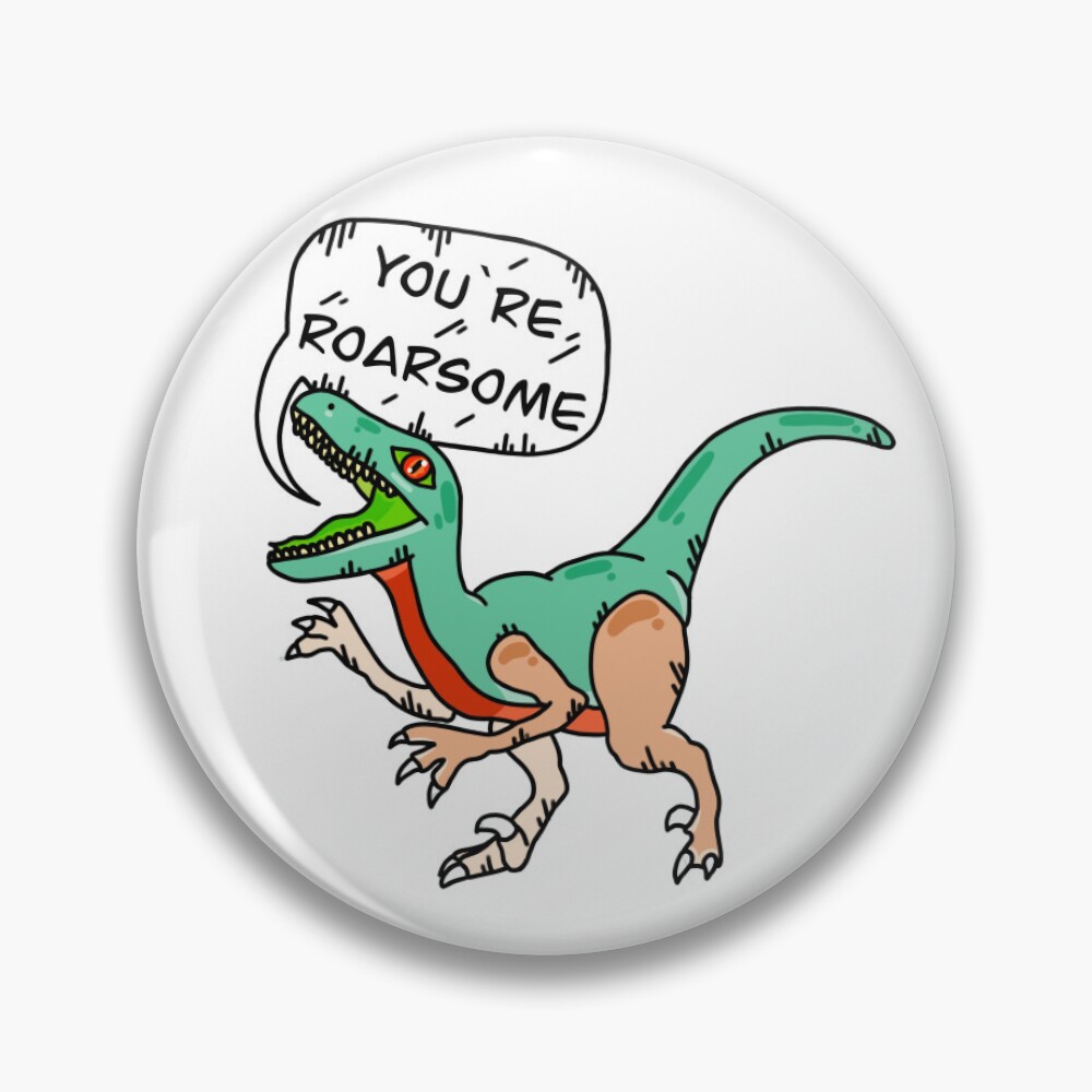 You are awesome / roarsome pun dino T-Rex joke' Sticker