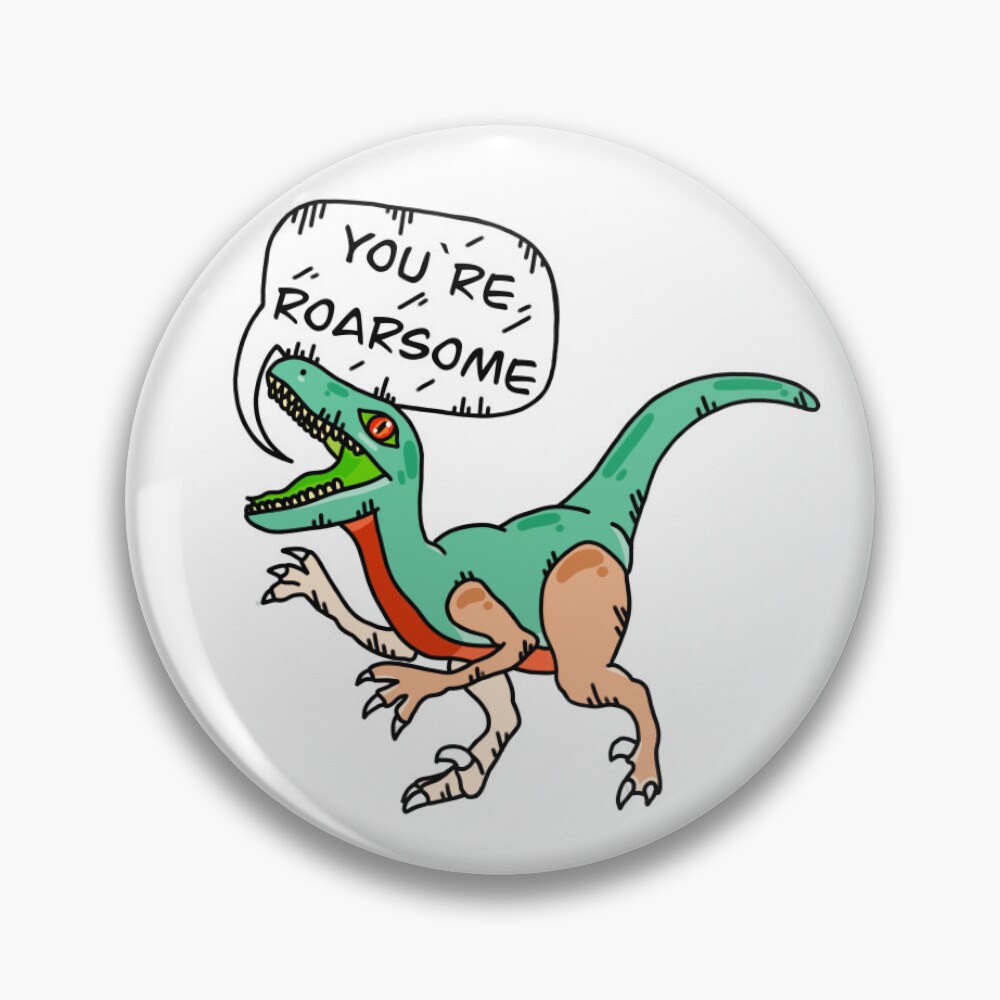 You are awesome / roarsome pun dino T-Rex joke' Sticker