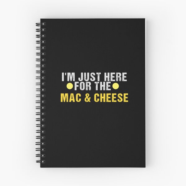 Item preview, Mac & Cheese, I'm Just Here For The Mac And Cheese designed and sold by yssnyd.