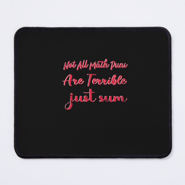 Item preview, not all math puns are terrible, just sum  designed and sold by SOUFIANE1991.