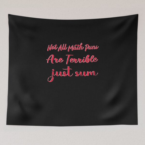 Item preview, not all math puns are terrible, just sum  designed and sold by SOUFIANE1991.