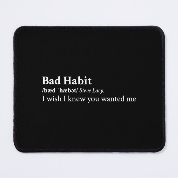 Item preview, Bad Habit by Steve Lacy designed and sold by StickTheSong.
