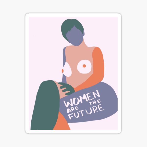 Women are the future Sticker