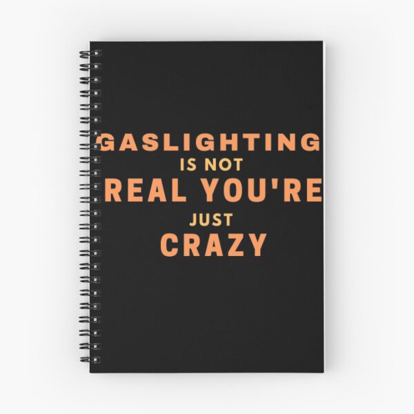 Item preview, Gaslighting Is Not Real You're Just Crazy designed and sold by one-top.