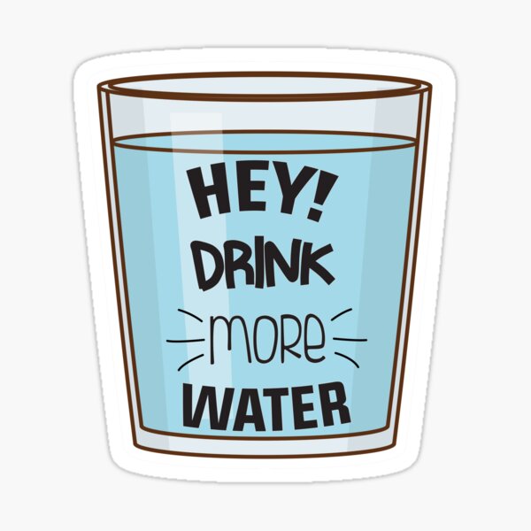 Drink more water sticker – Big Moods