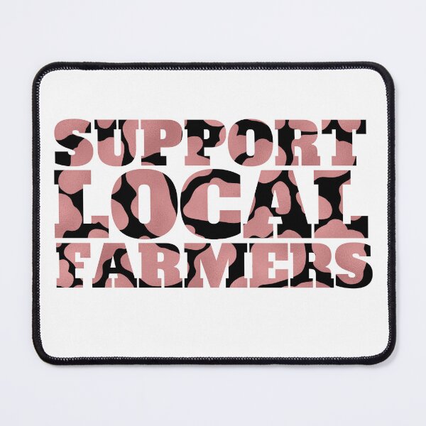 Item preview, Support your local farmers Cow print design designed and sold by FarmsteadAcers.