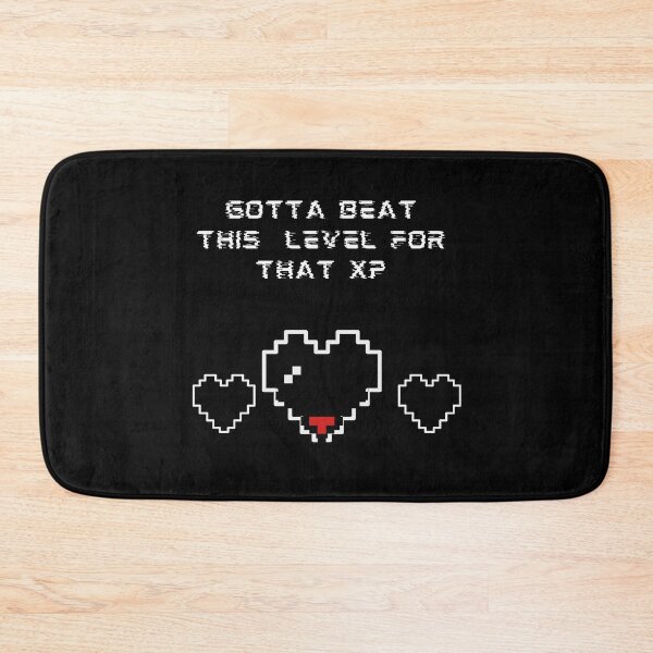 Item preview, Gotta beat this level for that XP designed and sold by PhoeniXDreamer.