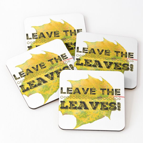 Item preview, Leave the Leaves designed and sold by homesteadswag.
