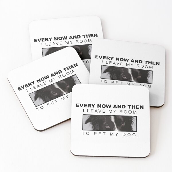 Item preview, Every Now And Then I Leave My Room to Pet MY Dog, cute do lovers designed and sold by LoiseauStudio.