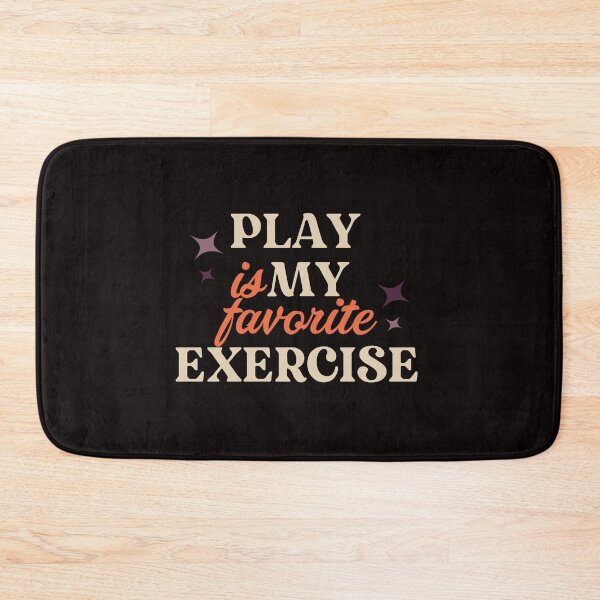 Item preview, Play Is My Favorite Exercise - Funny Humor Colorful text designed and sold by leo121687.