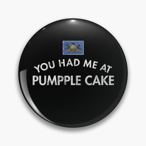 Item preview, You Had Me At Pumpple Cake designed and sold by twHistory.