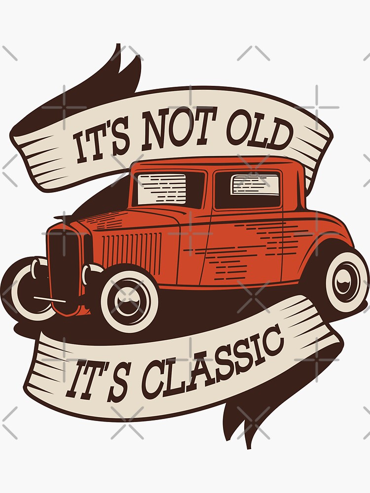 "It's Classic Car" Sticker for Sale by TJHTTAUTOARTS | Redbubble