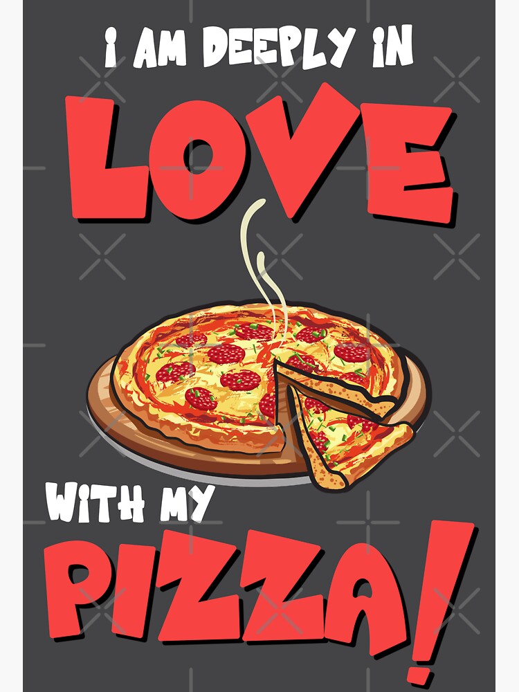 "Am Deeply in LOVE with my PIZZA! Funny Valentines Day Meme!" Sticker