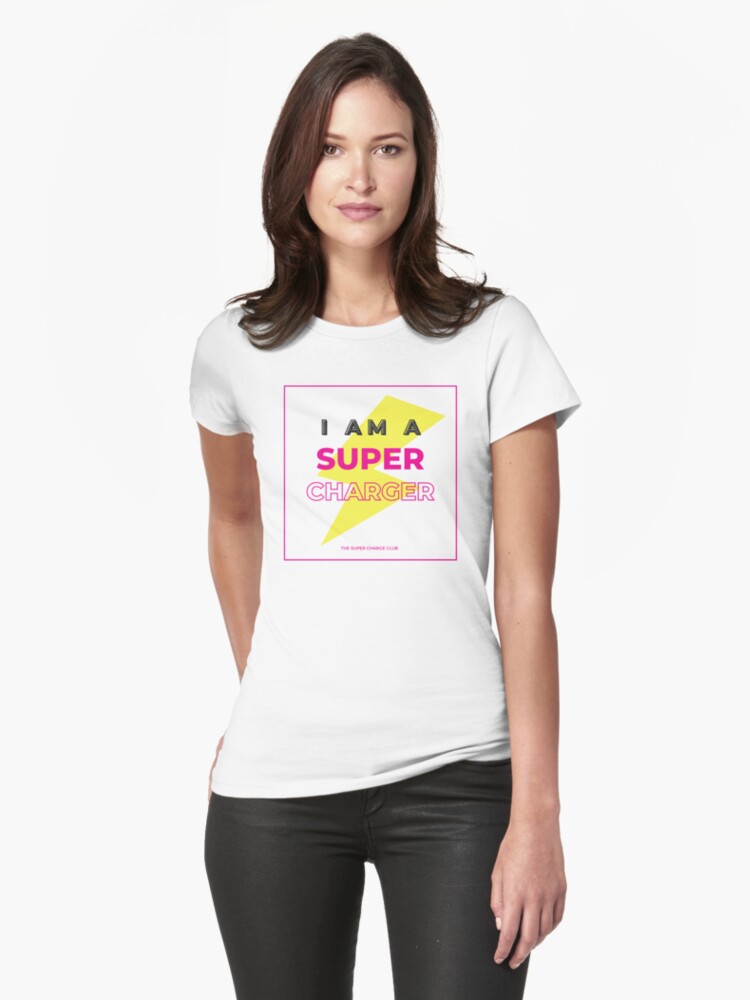 Fitted T-Shirt, I Am A Super Charger designed and sold by SuperChargeClub