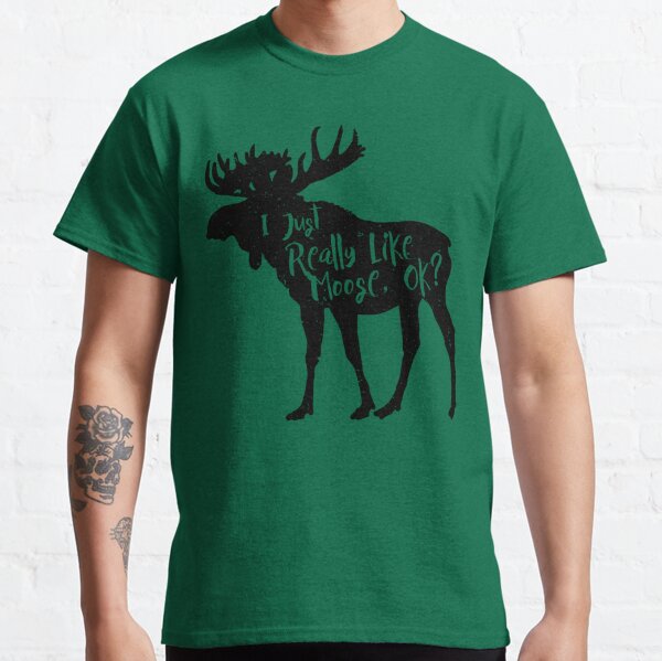 I Just Really Like Moose, Ok? Funny Moose Lover Shirts Gifts Classic T-Shirt