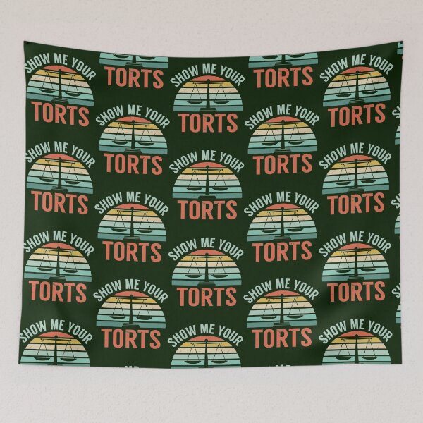 Item preview, Show Me Your Torts Legal Pun Funny Lawyer and Attorney   designed and sold by CosimarDoris.