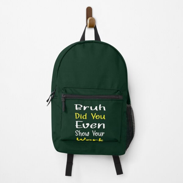 Item preview, Bruh Did You Even Show Your Work 1 designed and sold by LucasytMaverick.