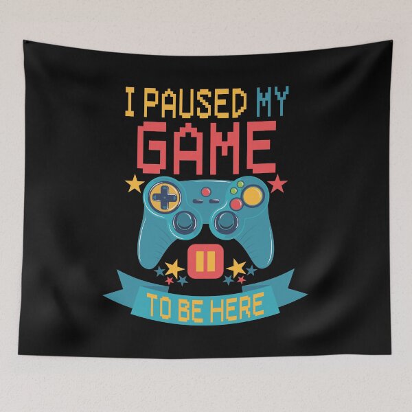 Item preview, I Paused My Game To Be Here designed and sold by Studiopork.