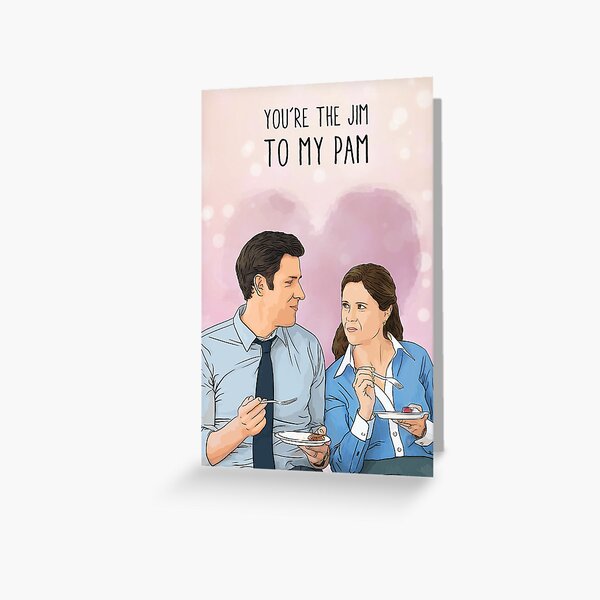 The Office - You're the Jim to my Pam Greeting Card