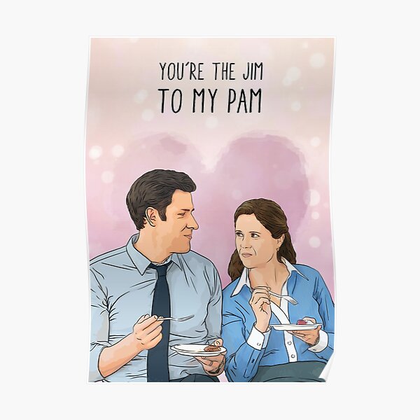 The Office You Re The Jim To My Pam Poster By Orsum Art Redbubble