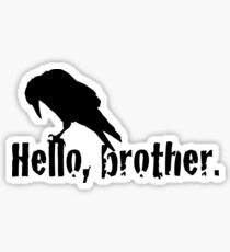 Hello, brother. Sticker