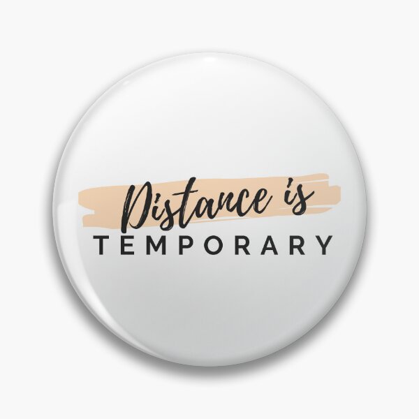 Item preview, Distance Is Temporary designed and sold by SweetAndSpice.