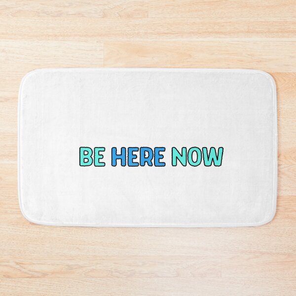 Item preview, Be here now designed and sold by variant designer.
