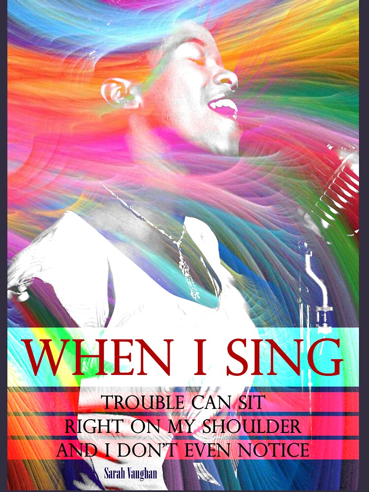 Sarah Vaughan Inspirational Quote by pahleeloola