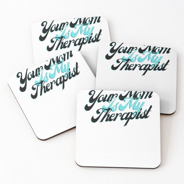Item preview, Your Mom Is My Thearapist designed and sold by SortaPrettyOk.