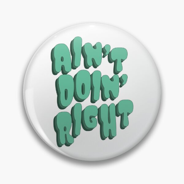 Item preview, Ain't Doin' Right designed and sold by sketchypidge.