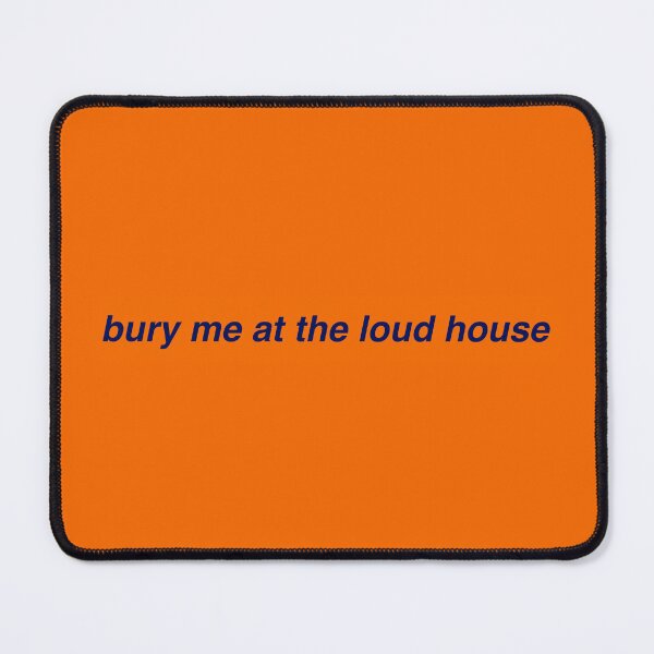Item preview, bury me at the loud house designed and sold by bridgeee.
