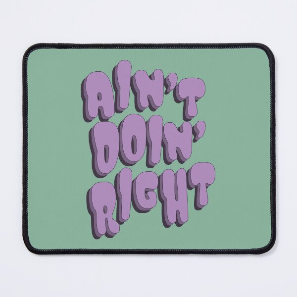 Item preview, Ain’t Doin’ Right designed and sold by sketchypidge.