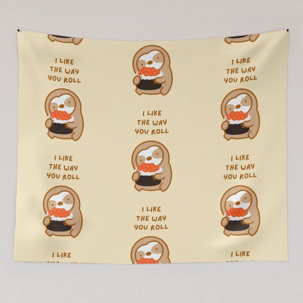 Item preview, I Like the Way You Roll Sushi Sloth designed and sold by theslothinme.