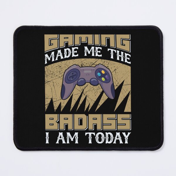 Item preview, Gaming made me the badass-gift idea for gamers designed and sold by BRtisticDesigns.