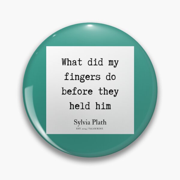 Item preview, 13  Sylvia Plath Quotes 190629   designed and sold by ArtilyStoress.
