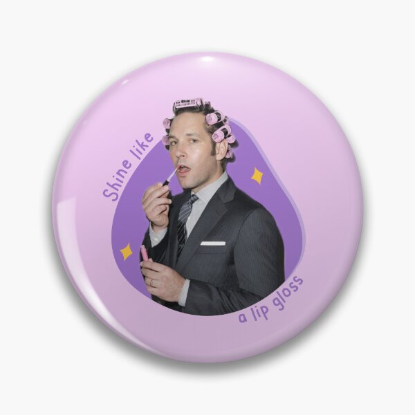 Item preview, Shine like a lip gloss Self care paul rudd designed and sold by Mindy Bubble.